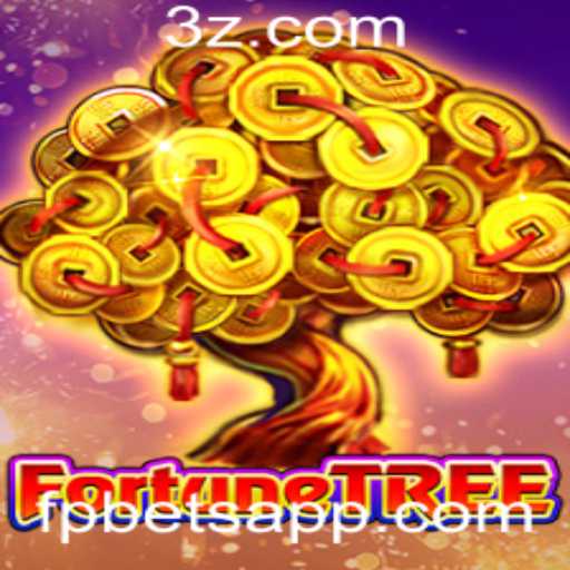 FortuneTree: Descubra o Fascinante Mundo do Jogo com fpbet